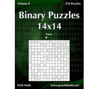 Nick Snels Binary Puzzles 14x14 - Easy - Volume 8 - 276 Puzzles (Tascabile)