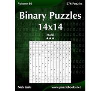 Nick Snels Binary Puzzles 14x14 - Hard - Volume 10 - 276 Puzzles (Tascabile)