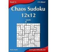 Nick Snels Chaos Sudoku 12x12 - Leicht - Band 16 - 276 Rätsel (Tascabile)