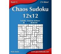 Nick Snels Chaos Sudoku 12x12 - Leicht bis Extrem Schwer - Band 15 - (Tascabile)