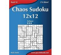 Nick Snels Chaos Sudoku 12x12 - Schwer - Band 18 - 276 Rätsel (Tascabile)