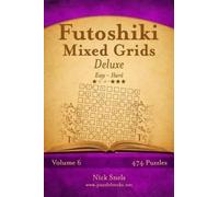 Nick Snels Futoshiki Mixed Grids Deluxe - Easy to Hard - Volume 6 - (Tascabile)