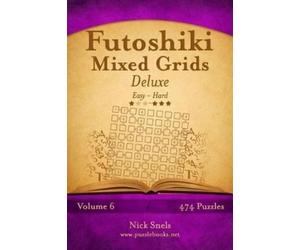 Nick Snels Futoshiki Mixed Grids Deluxe - Easy to Hard - Volume 6 - (Tascabile)
