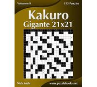 Nick Snels Kakuro Gigante 21x21 - Volumen 9 - 153 Puzzles (Tascabile) Kakuro