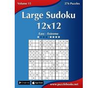 Nick Snels Large Sudoku 12x12 - Easy to Extreme - Volume 15 - 276 Pu (Tascabile)