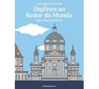 Nick Snels Livro para Colorir de Skylines ao Redor do Mundo para Cri (Tascabile)