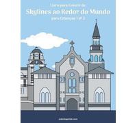 Nick Snels Livro para Colorir de Skylines ao Redor do Mundo para Cri (Tascabile)