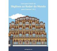 Nick Snels Livro para Colorir de Skylines ao Redor do Mundo para Cri (Tascabile)