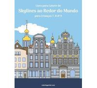 Nick Snels Livro para Colorir de Skylines ao Redor do Mundo para Cri (Tascabile)