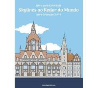 Nick Snels Livro para Colorir de Skylines ao Redor do Mundo para Cri (Tascabile)