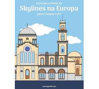 Nick Snels Livro para Colorir de Skylines na Europa para Crianças 1 (Tascabile)