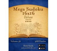Nick Snels Mega Sudoku 16x16 Deluxe - Extreme - Volume 56 - 468 Logi (Tascabile)