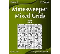 Nick Snels Minesweeper Mixed Grids - Hard - Volume 9 - 159 Logic Puz (Tascabile)