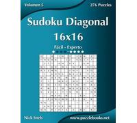 Nick Snels Sudoku Diagonal 16x16 - De Fácil a Experto - Volumen 5 - (Tascabile)