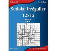 Nick Snels Sudoku Irrégulier 12x12 - Difficile - Volume 18 - 276 Gri (Tascabile)