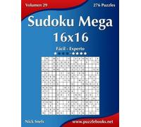 Nick Snels Sudoku Mega 16x16 - Fácil ao Extremo - Volume 29 - 276 Jo (Tascabile)