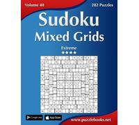 Nick Snels Sudoku Mixed Grids - Extreme - Volume 40 - 282 Puzzles (Tascabile)