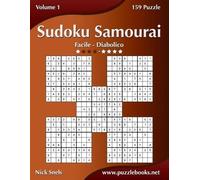 Nick Snels Sudoku Samurai - Da Facile a Diabolico - Volume 1 - 159 P (Tascabile)