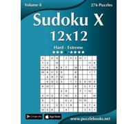Nick Snels Sudoku X 12x12 - Hard to Extreme - Volume 8 - 276 Puzzles (Tascabile)