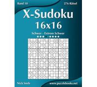 Nick Snels X-Sudoku 16x16 - Schwer bis Extrem Schwer - Band 10 - 276 (Tascabile)