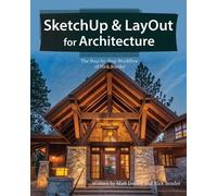 Nick Sonder Matt Donley SketchUp & LayOut for Architecture (Tascabile)