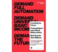 Nick Srnicek e Alex Williams – Inventing the Future – Tascabile