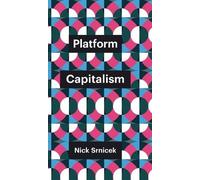 Nick Srnicek Platform Capitalism (Copertina rigida) Theory Redux