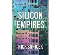 Nick Srnicek Silicon Empires (Tascabile)