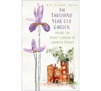 Nick Stewart Smith The Thousand Year Old Garden (Tascabile)