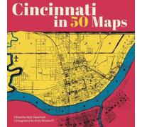 Nick Swartsell Andy Woodruff Cincinnati in 50 Maps (Copertina rigida) 50 Maps