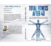Nick Swettenham Total Fitness After 40 (Copertina rigida)