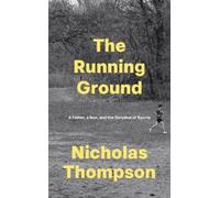 Nick Thompson The Running Ground (Copertina rigida)