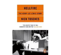 Nick Tosches Hellfire (Tascabile)