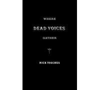Nick Tosches Where The Dead Voices Gather (Copertina rigida)