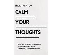 Nick Trenton Calm Your Thoughts (Tascabile)