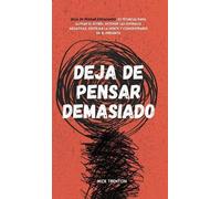 Nick Trenton Deja de pensar demasiado (Copertina rigida)