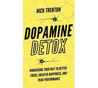 Nick Trenton Dopamine Detox (Copertina rigida)