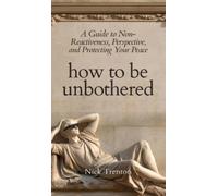 Nick Trenton How To Be Unbothered (Copertina rigida)