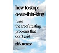 Nick Trenton How to Stop Overthinking (Tascabile)