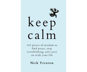 Nick Trenton Keep Calm (Tascabile)