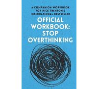 Nick Trenton OFFICIAL WORKBOOK for STOP OVERTHINKING (Tascabile)