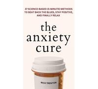 Nick Trenton The Anxiety Cure (Copertina rigida)