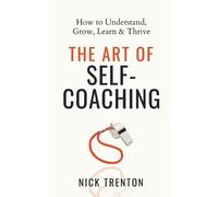 Nick Trenton The Art of Self-Coaching (Tascabile)