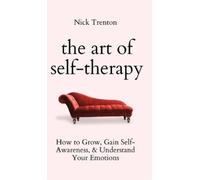 Nick Trenton The Art of Self-Therapy (Copertina rigida)