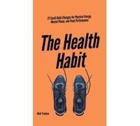 Nick Trenton The Health Habit (Copertina rigida)