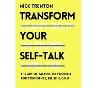 Nick Trenton Transform Your Self-Talk (Tascabile)