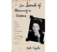 Nick Trujillo In Search of Naunny's Grave (Tascabile) Ethnographic Alternatives