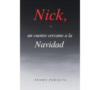 Nick, un cuento cercano a la Navidad: "Version ilustrada a todo color"