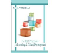 Nick van Dam 25 Best Practices in Learning & Talent Developme (Copertina rigida)