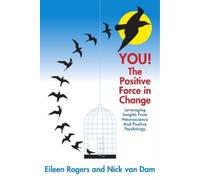 Nick Van Dam Eileen Rogers YOU The Positive Force in Change (Tascabile)